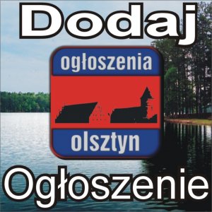 Ogłoszenia olsztyn,nieruchomości,turystyka,motoryzacja