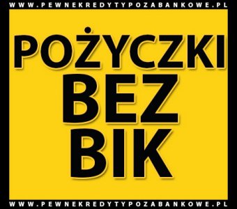 Pieniądze otrzymasz w 10 minut na swoje konto - POŻYCZKA BEZ ZAŚWIADCZEŃ O DOCHODACH